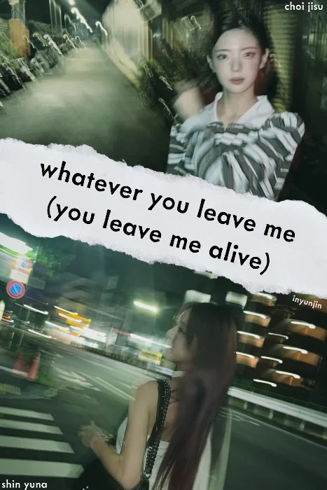 Cover for whatever you leave me (you leave me alive)